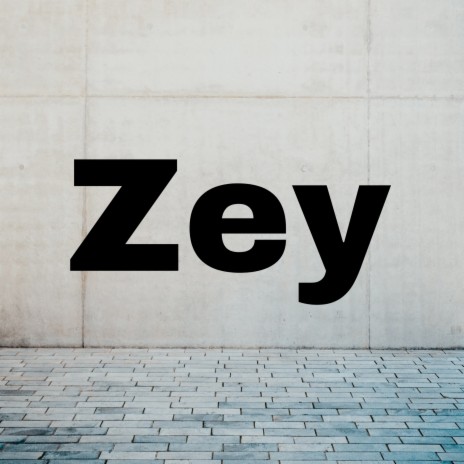 Zey | Boomplay Music