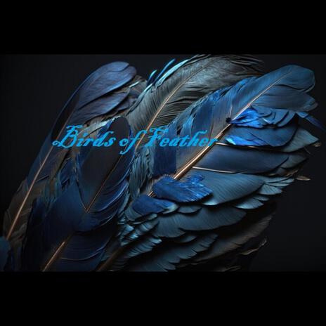 BIRDS OF A FEATHER (Dubstep) | Boomplay Music