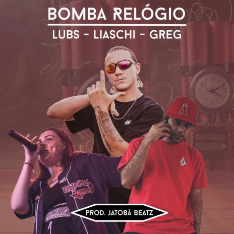 Bomba Relógio ft. Lubs & Greg