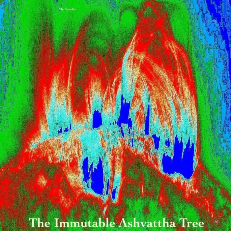 The Immutable Ashvattha Tree | Boomplay Music