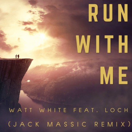 Run With Me (Jack Massic Remix) ft. Loch & Jack Massic | Boomplay Music