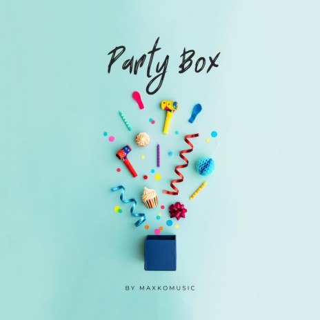 Party Box | Boomplay Music