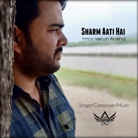 Sharm Aati Hai ft. Varun Anand | Boomplay Music