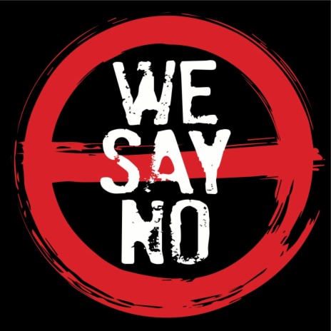 We Say No | Boomplay Music