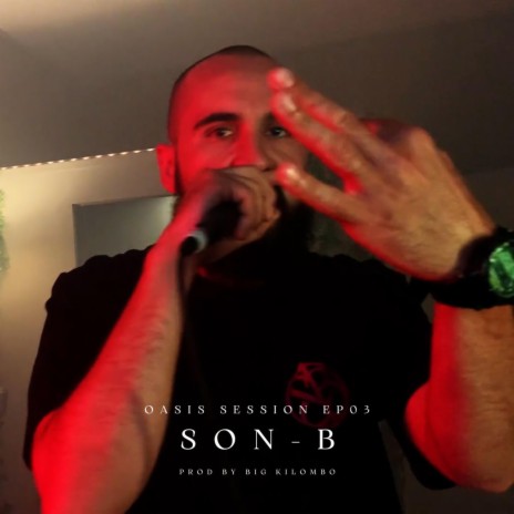 Son-B (Oasis Sessions EP03) ft. Son-B | Boomplay Music