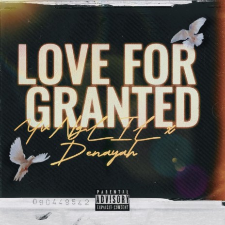 Love For Granted ft. Denayah | Boomplay Music