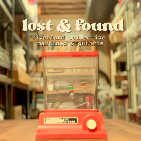 Lost & Found ft. Martinez & Guthrie