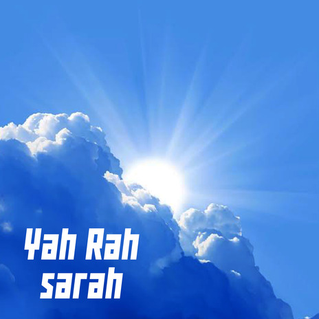 Yah Rah Sarah | Boomplay Music