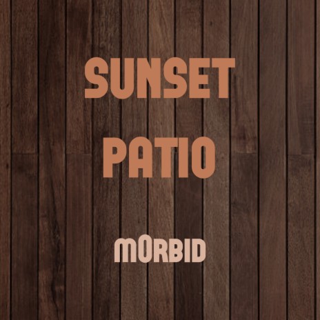 Sunset Patio | Boomplay Music