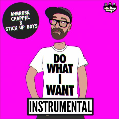 Do what I want (Instrumental) ft. Ambrose Chappel | Boomplay Music