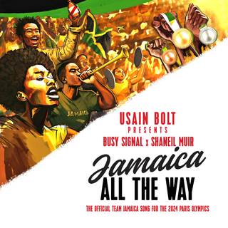 Jamaica All The Way ft. Shaneil Muir & Usain Bolt lyrics | Boomplay Music