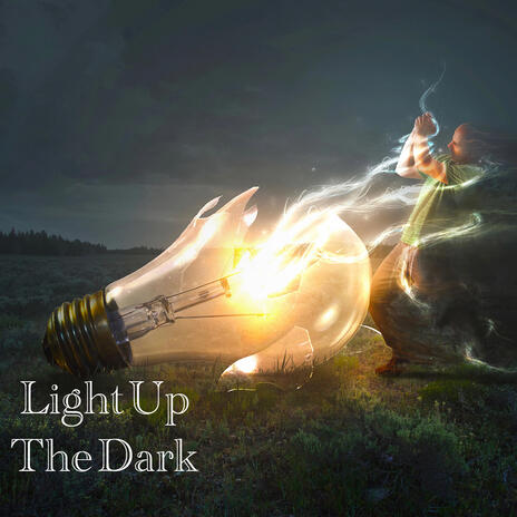 Light Up The Dark | Boomplay Music