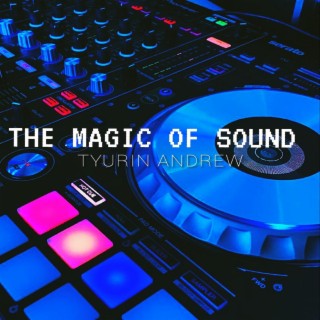 The Magic of Sound