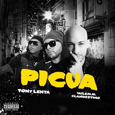 Picua ft. Clandestino & Yailemm