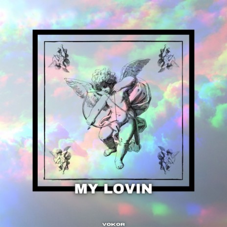 My Lovin | Boomplay Music