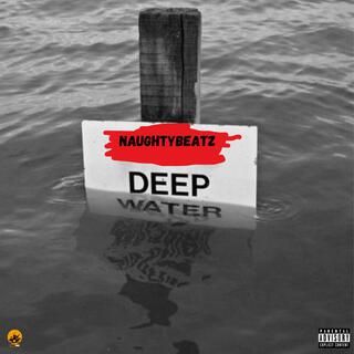 Deep Water