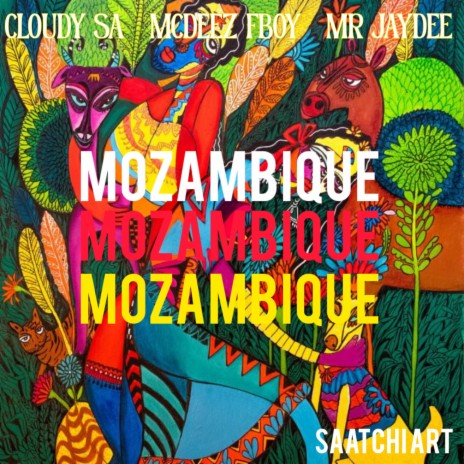 Mozambique ft. Mcdeez Fboy & MR JAYDEE | Boomplay Music