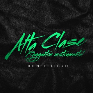 Alta Clase Reggaeton Instrumental