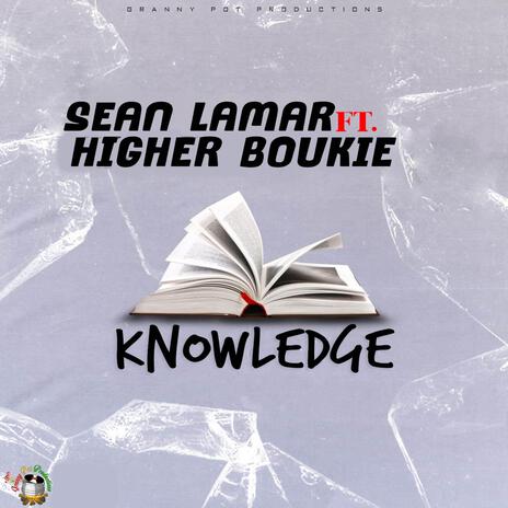 Knowledge ft. Higher Boukie | Boomplay Music