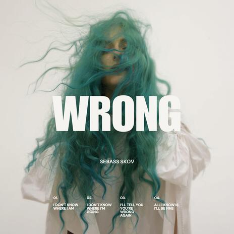 Wrong | Boomplay Music