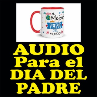 Audio por el dia del padre