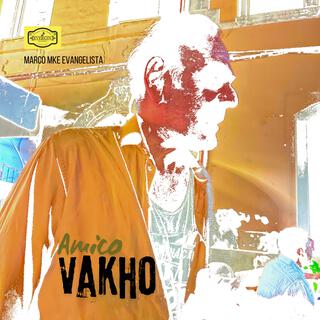 Amico Vakho / Друг Вахо