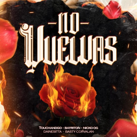 No Vuelvas ft. Nickoog clk, Dainesitta, Bayriton & Basty Corvalan | Boomplay Music