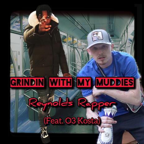 Grindin With My Muddies ft. O3 Kosta | Boomplay Music