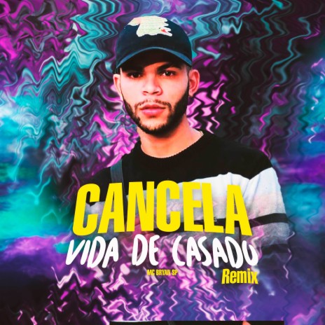 Cancela Vida de Casado (Remix) | Boomplay Music