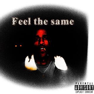 Feel the same lyrics | Boomplay Music