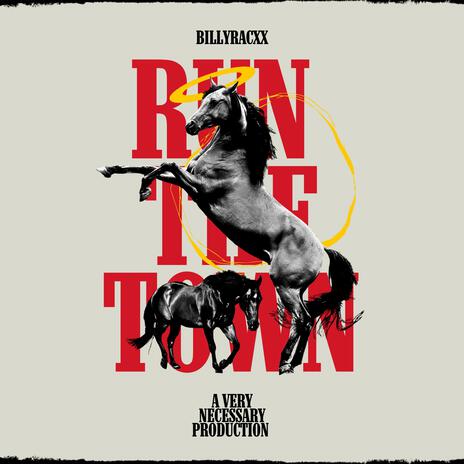 Run The Town ft. Billyracxx | Boomplay Music