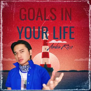 Goals In Your Life lyrics | Boomplay Music