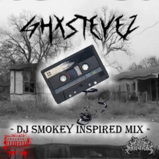 DJ SMOKEY STYLE MIX (GHXSTEYEZ)