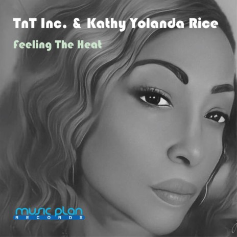 Feeling The Heat ft. Kathy Yolanda Rice | Boomplay Music