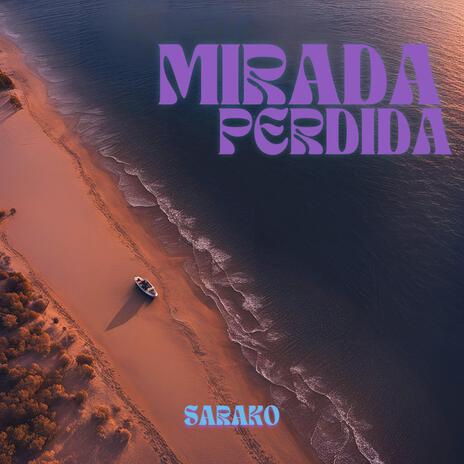 Mirada Perdida | Boomplay Music