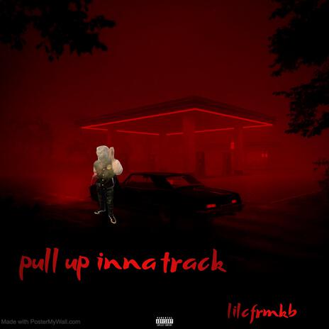 Pull up inna track | Boomplay Music