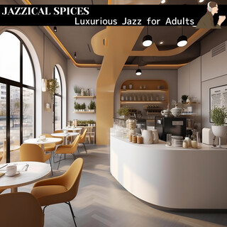 Luxurious Jazz for Adults