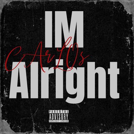 Im Alright | Boomplay Music
