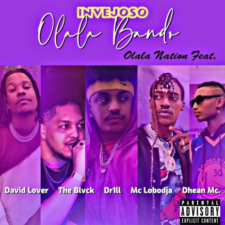 Olala Bando (Invejoso) ft. David Lover, The Blvck, Dr1ll, Mc Lobodja & Negresco Mc | Boomplay Music