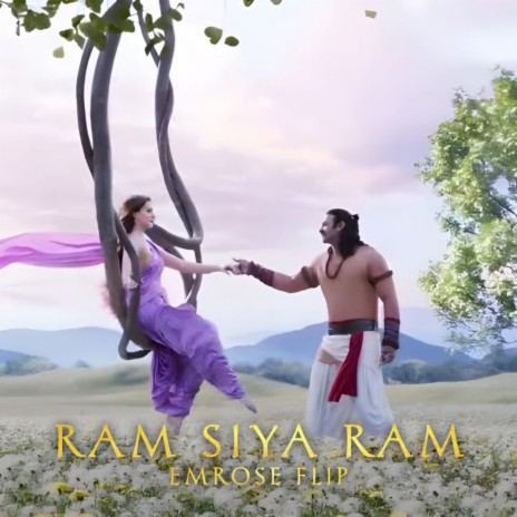 Ram Siya Ram (Emrose Flip)