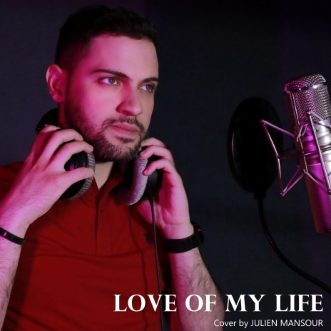 Love of My Life | Boomplay Music