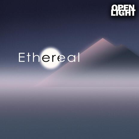 Ethereal | Boomplay Music