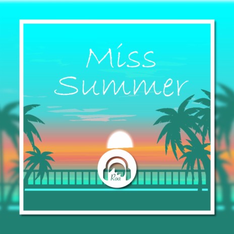 Miss Summer | Boomplay Music