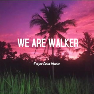 We Are Walker