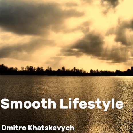 Smooth Lifestyle | Boomplay Music