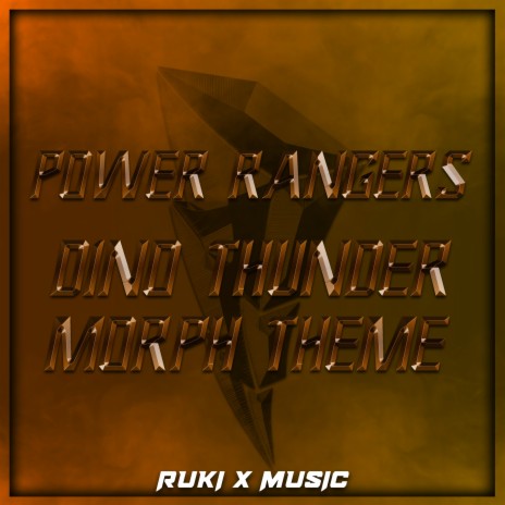 Dino Thunder Morph Theme (From 'Power Rangers') | Boomplay Music