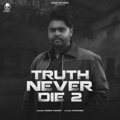 Truth Never Die 2 | Boomplay Music