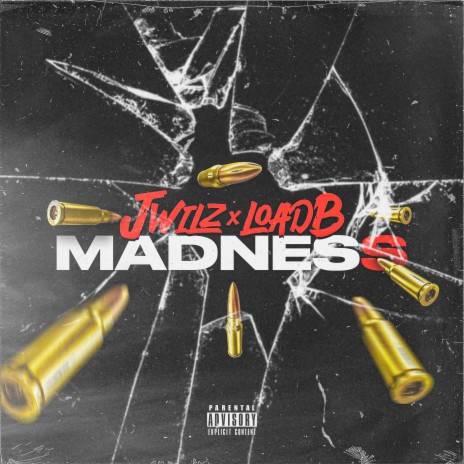 Madness ft. LOAD B | Boomplay Music