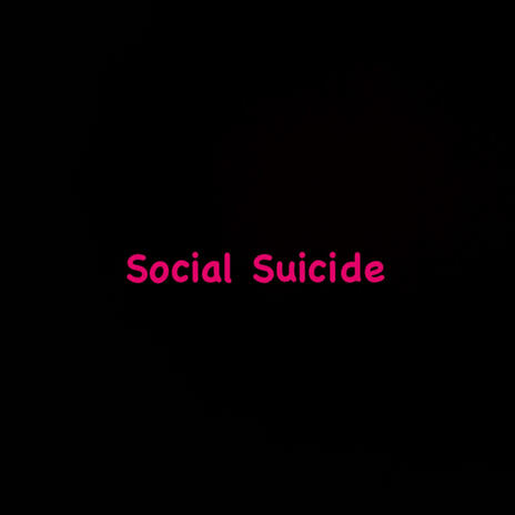 Social Suicide | Boomplay Music