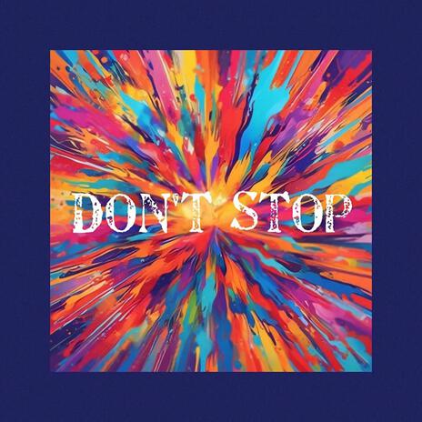 Don't stop | Boomplay Music